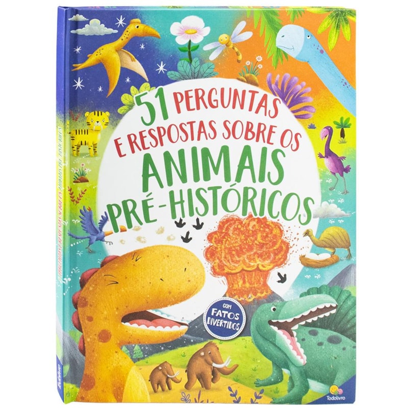 51 PERGUNTAS E RESPOSTAS: ANIMAIS PRÉ-HISTÓRICOS