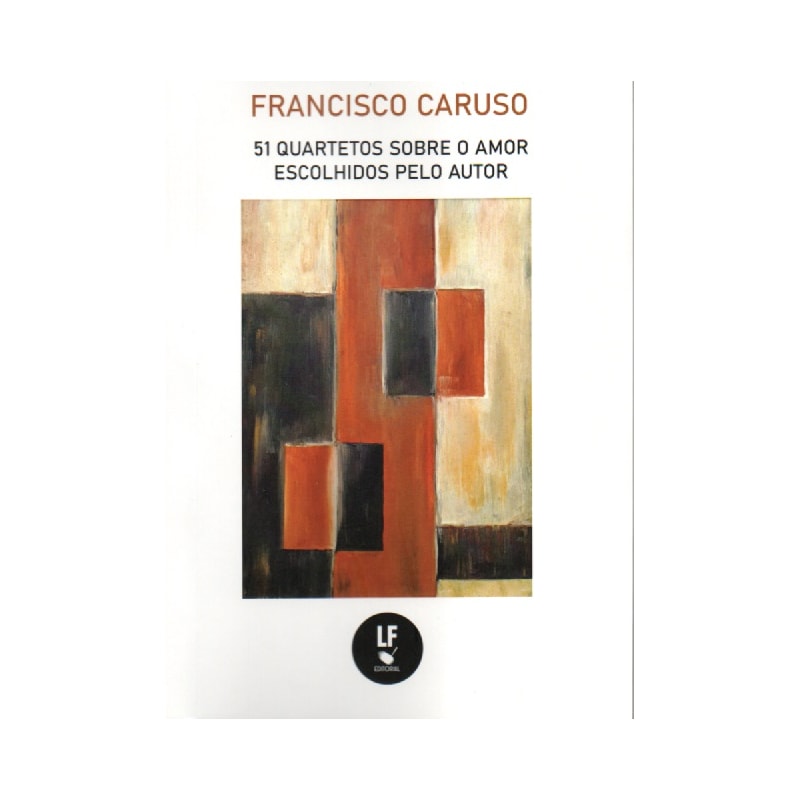 51 QUARTETOS SOBRE O AMOR ESCOLHIDOS PELO AUTOR