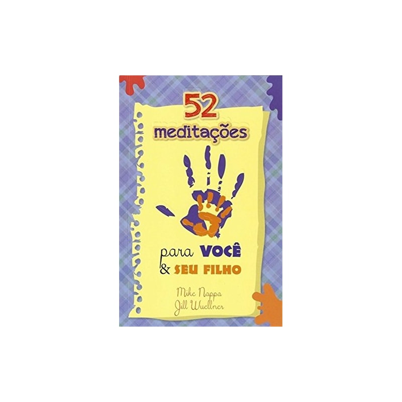 52 meditações para você e seu filho: O livro perfeito para o culto em família