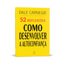 52 REFLEXÕES: COMO DESENVOLVER A AUTOCONFIANÇA