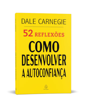 52 REFLEXÕES: COMO DESENVOLVER A AUTOCONFIANÇA