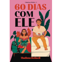 60 Dias com Ele (Capa Dura): Clássicos Clichês - Livro 1