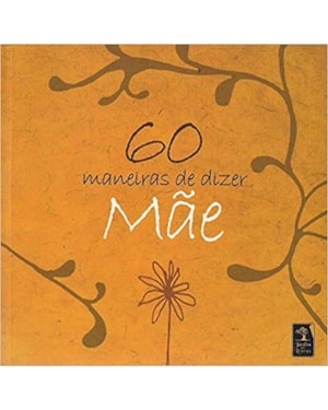 60 MANEIRAS DE DIZER MAE - 1