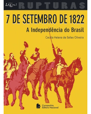 7 DE SETEMBRO DE 1822 - A INDEPENDÊNCIA DO BRASIL