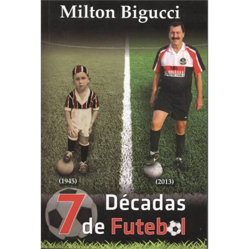 7 DECADAS DE FUTEBOL 1945-2013