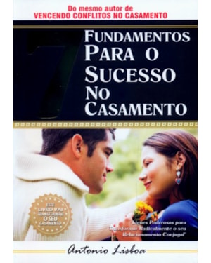 7 FUNDAMENTOS PARA O SUCESSO NO CASAMENTO
