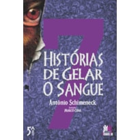 7 HISTÓRIAS DE GELAR O SANGUE