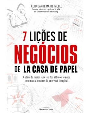 7 LIÇÕES DE NEGÓCIOS DE LA CASA DE PAPEL