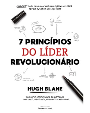 7 PRINCÍPIOS DO LÍDER REVOLUCIONÁRIO