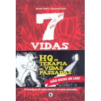 7 VIDAS - A AVENTURA DE UMA PESSOA EM SEUS PASSADOS