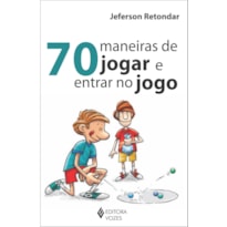 70 MANEIRAS DE JOGAR E ENTRAR NO JOGO