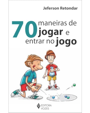 70 MANEIRAS DE JOGAR E ENTRAR NO JOGO