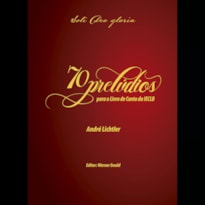 70 PRELÚDIOS PARA O LIVRO DE CANTO DA IECLB