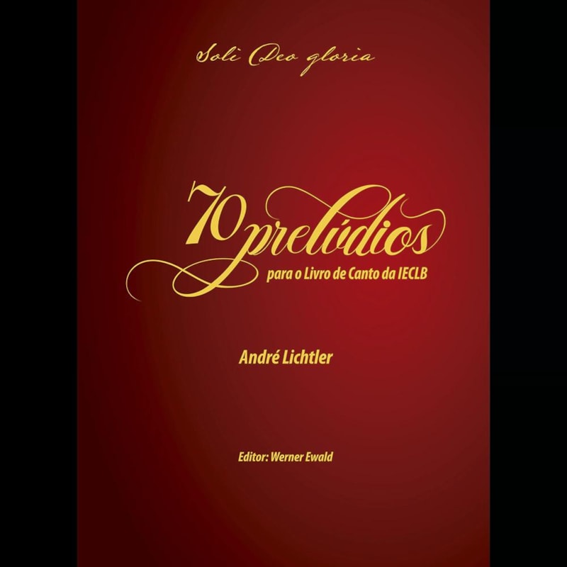 70 PRELÚDIOS PARA O LIVRO DE CANTO DA IECLB