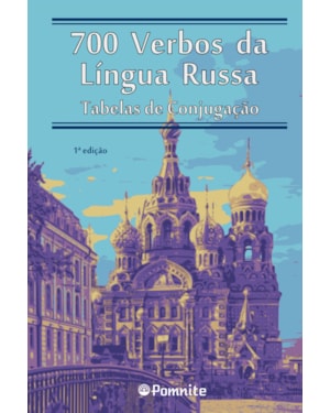 700 verbos da língua russa - tabelas de conjugação