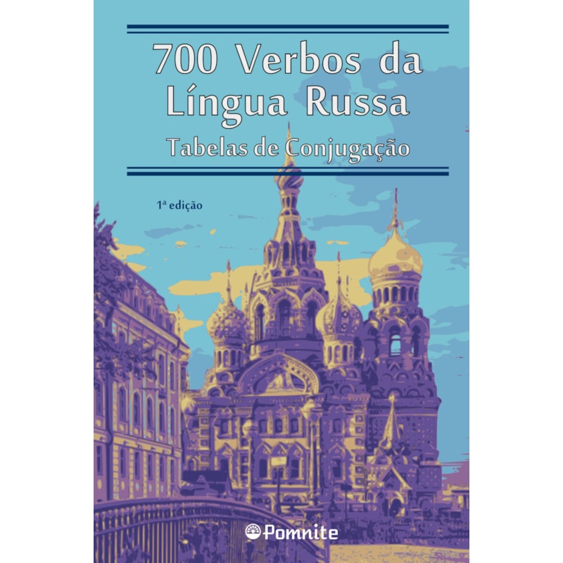 700 verbos da língua russa - tabelas de conjugação