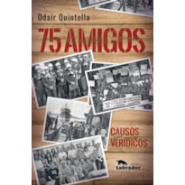 75 AMIGOS: CAUSOS QUASE VERÍDICOS