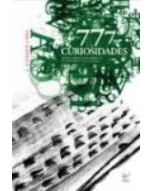 777 curiosidades sobre a Bíblia e seu impacto na história e na cultura