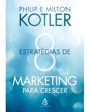 8 ESTRATÉGIAS DE MARKETING PARA CRESCER: DICAS PRÁTICAS PARA DESENVOLVER SEU NEGÓCIO