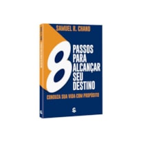8 PASSOS PARA ALCANÇAR SEU DESTINO