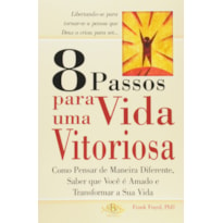 8 PASSOS PARA UMA VIDA VITORIOSA - 1