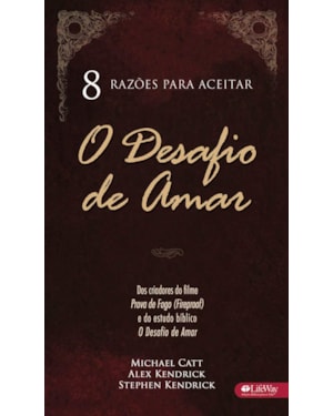 8 RAZOES PARA ACEITAR O DESAFIO DE AMAR