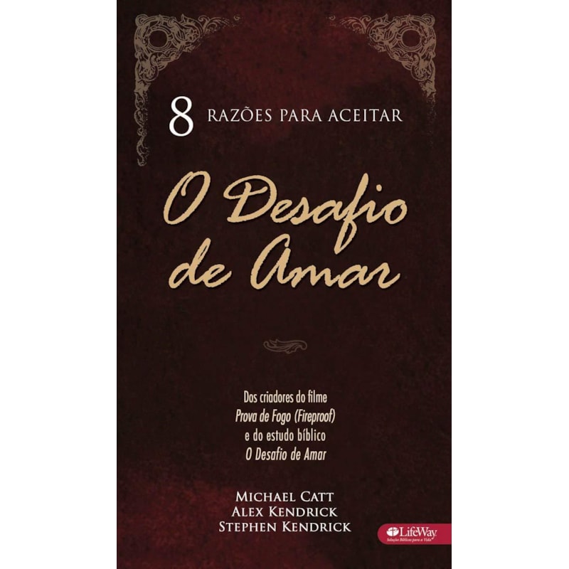 8 RAZOES PARA ACEITAR O DESAFIO DE AMAR
