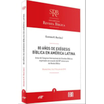 80 AÑOS DE EXEGESIS BÍBLICA EN AMERICA LATINA