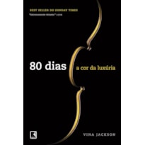 80 DIAS: A COR DA LUXÚRIA