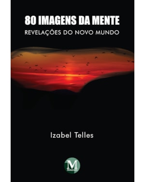 80 IMAGENS DA MENTE: REVELAÇÕES DO NOVO MUNDO