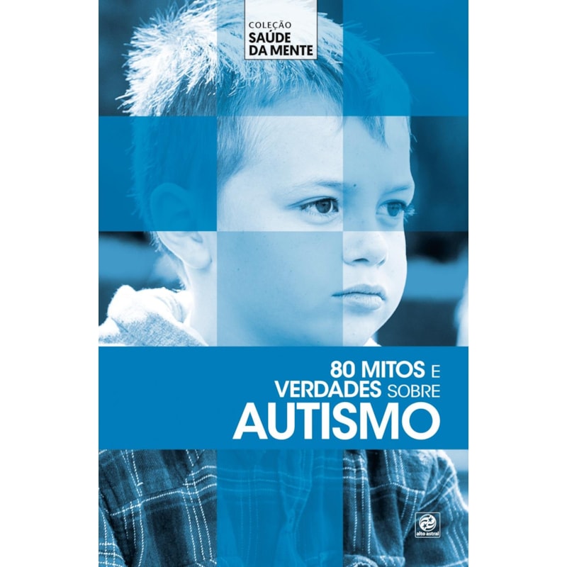 80 mitos e verdades sobre autismo