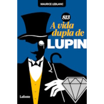 813 - A VIDA DUPLA DE ARSÈNE LUPIN