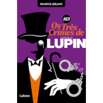 813 OS TRÊS CRIMES DE ARSÈNE LUPIN