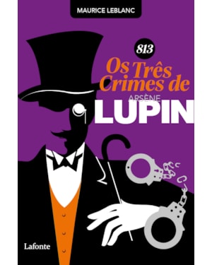 813 OS TRÊS CRIMES DE ARSÈNE LUPIN