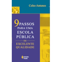 9 PASSOS PARA UMA ESCOLA PÚBLICA DE EXCELENTE QUALIDADE