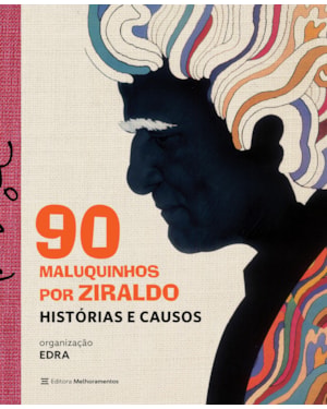 90 MALUQUINHOS POR ZIRALDO: HISTÓRIAS E CAUSOS