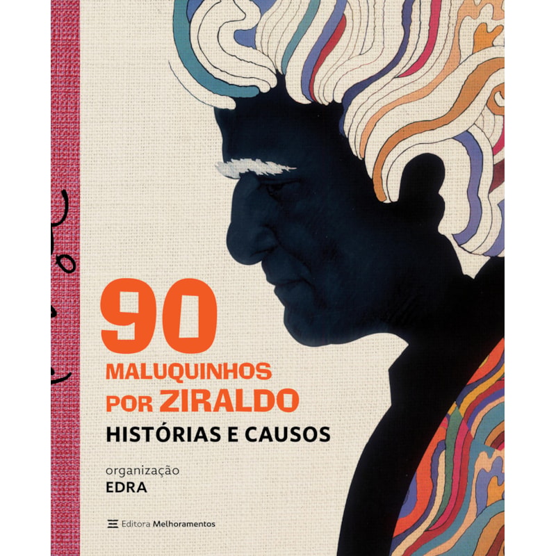 90 MALUQUINHOS POR ZIRALDO: HISTÓRIAS E CAUSOS
