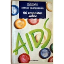 96 RESPOSTAS SOBRE AIDS - COL.PONTO DE APOIO - 1