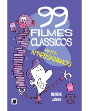 99 FILMES CLÁSSICOS PARA APRESSADINHOS