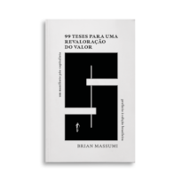 99 TESES PARA UMA REVALORAÇÃO DO VALOR: UM MANIFESTO PÓS-CAPITALISTA