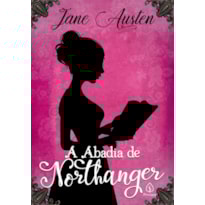 A ABADIA DE NORTHANGER