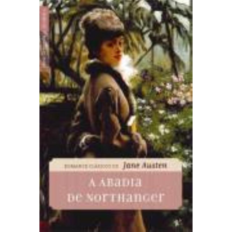 A ABADIA DE NORTHANGER (EDIÇÃO DE BOLSO)