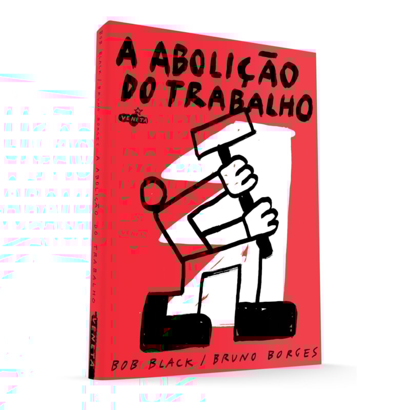 A ABOLIÇÃO DO TRABALHO