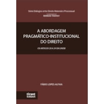 A ABORDAGEM PRAGMÁTICO-INSTITUCIONAL DO DIREITO: OS ARTIGOS 20 A 24 DA LINDB