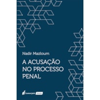 A ACUSAÇÃO NO PROCESSO PENAL