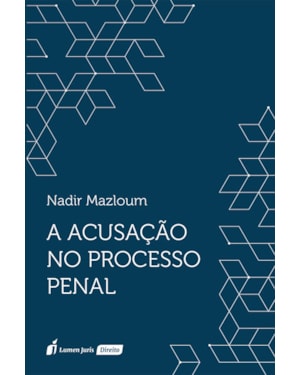 A ACUSAÇÃO NO PROCESSO PENAL