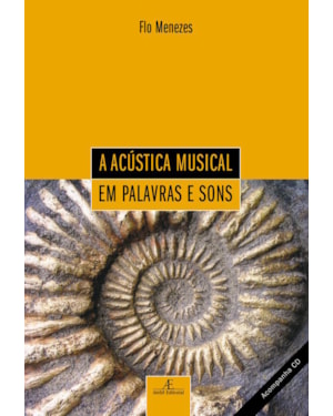 A ACÚSTICA MUSICAL EM PALAVRAS E SONS