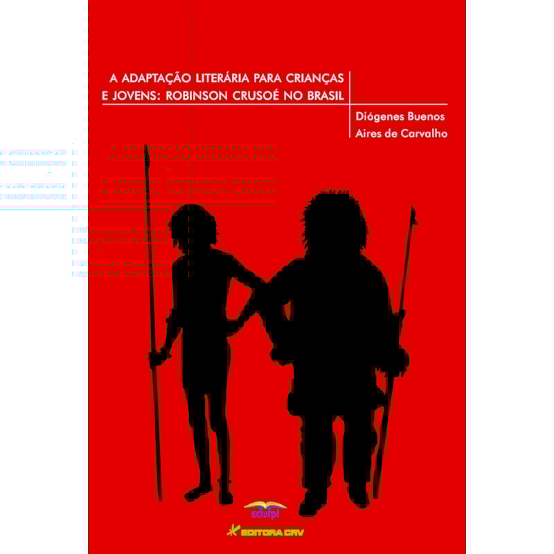 A ADAPTAÇÃO LITERÁRIA PARA CRIANÇAS E JOVENS: ROBINSON CRUSOÉ NO BRASIL