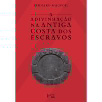 A adivinhação na antiga costa dos escravos A adivinhação na antiga costa dos escravos