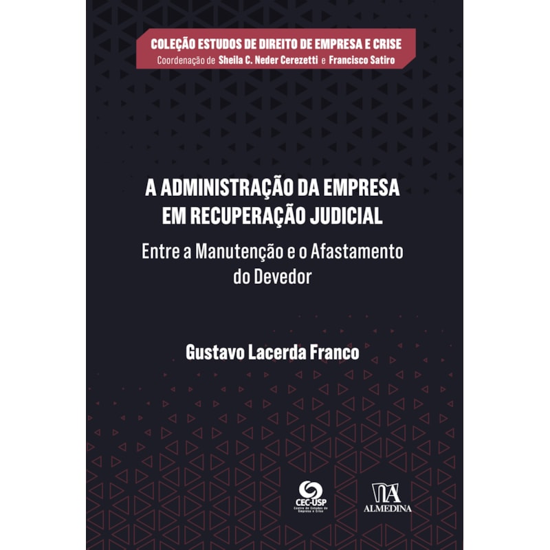 A administração da empresa em recuperação judicial: entre a manutenção e o afastamento do devedor